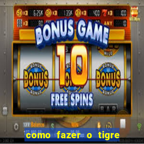 como fazer o tigre soltar a carta no fortune tiger